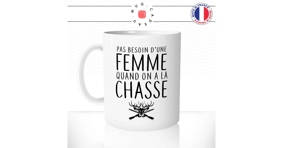 Mug Quand On A LA Chasse Hommes Mug Cadeau